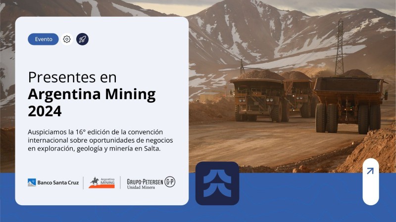 Banco Santa Cruz potencia su compromiso con el sector minero en Argentina Mining 2024