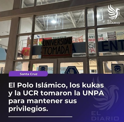 Los libertarios de Santa Cruz opinaron sobre la ocupacin de la UNPA: "mantener privilegios", "polo islmico", "los kukas" y una universidad que "necesita un cambio urgente"